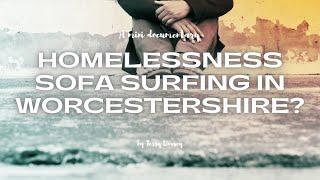 Homelessness in Kidderminster - Sofa surfing is a thing