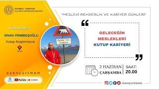 “Geleceğin Meslekleri-Kutup Kariyeri/Sinan Yirmibeşoğlu”