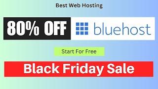 {Up To 80% OFF} BlueHost Black Friday Sale 2024 (+.com domain free)