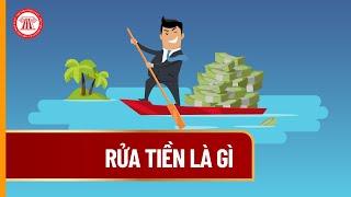 “Rửa Tiền” là gì | THƯ VIỆN PHÁP LUẬT