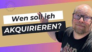 Neue Kunden gewinnen: So erreichst du 3 unterschiedliche Kundengruppen in der Akquise!