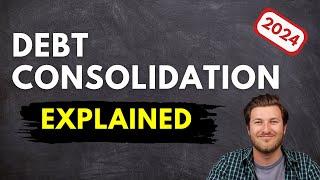 Debt Consolidation Explained in 2024