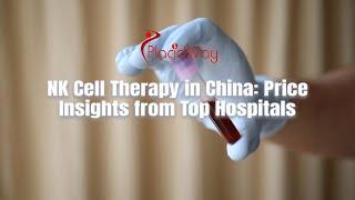 NK Cell Therapy in China: Price Insights from Top Hospitals