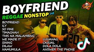 BOYFRIEND REGGAE NONSTOP | ILY, So Fine, Timagnah, Dilaw, Namumula, Sining | DJ Claiborne Remix