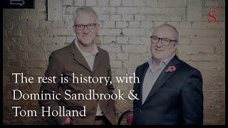 The Rest is History, with Dominic Sandbrook and Tom Holland