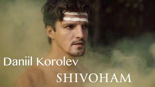 Daniil Korolev - Shivoham