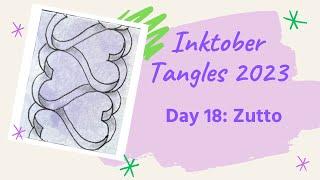 Inktober Tangles 2023 Day 18 with Zutto by Yuko Takamasu, CZT