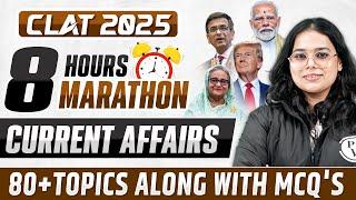  Complete Current Affairs #CLAT2025 in 8 Hours |  80+ Topics & MCQs  CLAT Current Affairs!