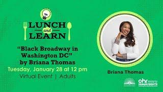 Lunch and Learn: Black Broadway in Washington DC with Briana Thomas