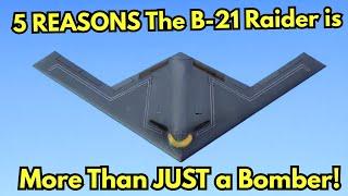 5 SHOCKING Reasons WHY the B-21 Raider Fit a 6th Generation Fighter Jet Role!