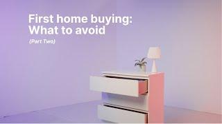 Buying Your First Home? 4 Mistakes To Consider Avoiding (Part 2) | Home Loans Made Simple by Unloan