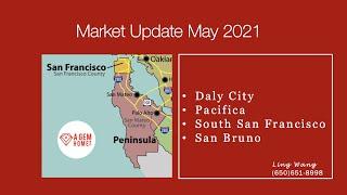 May 2021 Real Estate Market update for Daly City, Pacifica, South San Francisco, San Bruno