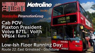 Cab POV: Low-Ish Floor Running Day | Plaxton President - VP614 | Route 22: East Grinstead - Godstone