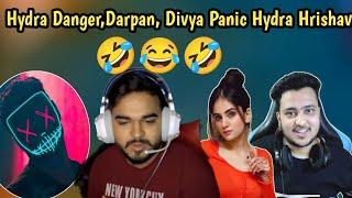 Hydra Danger, Darpan,Divya Panic Hydra Hrishav  | Hydra Official