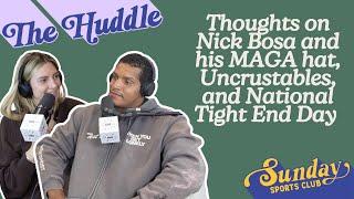 Thoughts on Nick Bosa and his MAGA hat, Uncrustables, and National Tight End Day | THE HUDDLE