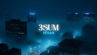 Véyah - 3sum