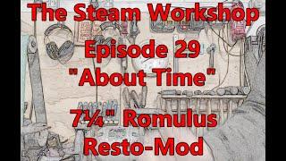 The Steam Workshop Romulus Rebuild episode 29