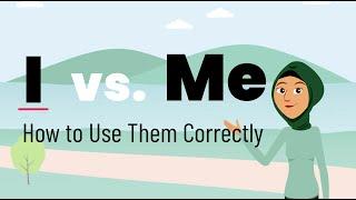 First Person Pronouns: "I" vs. "Me"