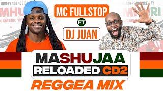 MC FULLSTOP FT DJ JUAN REGGEA MIX - MASHUJAA RELOADED cd 02