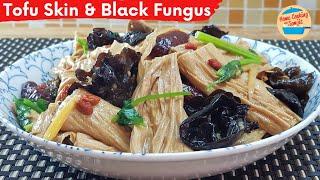 Vegetarian Recipe: Braised Tofu Skin with Black Fungus