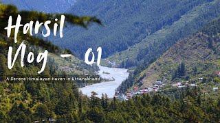 Most Beautiful Village of Uttarakhand - HARSIL VALLEY - LAMA TOP | Complete Tour | Part - 01