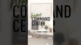 Home Command Center with Hobby Lobby®
