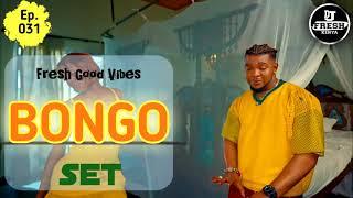 Fresh Good Vibes_Ep.031-BONGO Mix Set_ Dj Fresh Kenya.mp4