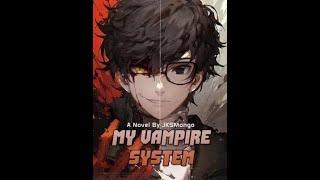 My Vampire System Chapter 1-103 (Web Novel)