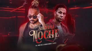 Solo una Noche - Mr. André Cruz, Edward Sanchez Drd & Dj Ws