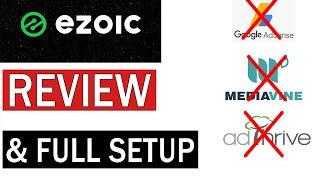 WTF...I'm Leaving Adsense ... EZOIC REVIEW & Full Setup | Ezoic vs Adsense