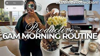 6AM Morning Routine*EXTREMELY PRODUCTIVE*| healthy habits & self-care tips 