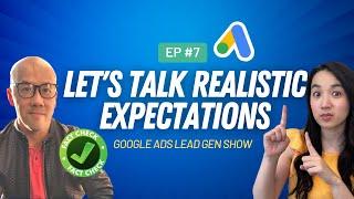 What To Expect With New Google Ads Campaigns | Google Ads Lead Gen Show