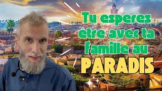 ️ Tu espères être avec ta famille au Paradis !