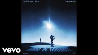 Frank Walker, Trivecta - Good in Goodbye