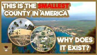 Why America's Smallest County Exists