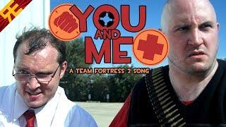 YOU AND ME: A Team Fortress 2 Song [by Random Encounters]