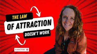 The Law of Attraction Doesn't Work