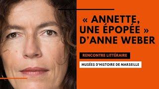 Rencontre littéraire , « Annette, une épopée » d’Anne Weber