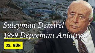 Süleyman Demirel 1999 Depremini ve Cumhurbaşkanlığı Seçimini Anlatıyor | 1999