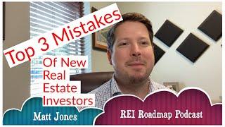 Top 3 Mistakes made by new real estate investors