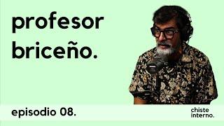 Episodio 8 - Profesor Briceño