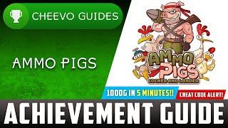 Ammo Pigs: Cocked & Loaded - Achievement / Trophy Guide (Xbox) **1000G IN 5 MINS W/ CHEATS!?**