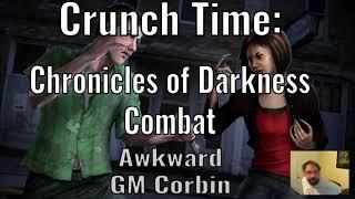 Crunch Time: Combat, Chronicles of Darkness