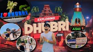 Exploring Dhubri Town ️|| AS40 कहा हैं?? || Dhubri Park️