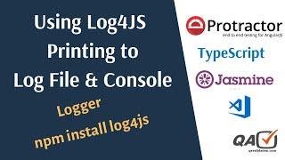 Protractor logging Log4JS | print to console & log file