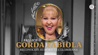 Murió la ‘Gorda Fabiola’, reconocida humorista colombiana, a los 61 años | El Espectador