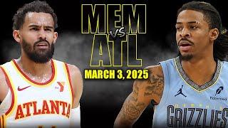 Memphis Grizzlies vs Atlanta Hawks Full Game Highlights - March 3, 2025 | NBA Regular Season