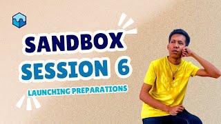 Sandbox Session 6: GHL Sandbox Launching Preparations