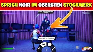 Sprich mit Noir im obersten Stockwerk Fortnite Fallaufgabe