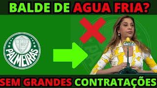 E AÍ PRESIDENTE? LEILA GARANTE QUE PALMEIRAS NÃO FARÁ GRANDES CONTRATAÇÕES | 24/09/2024